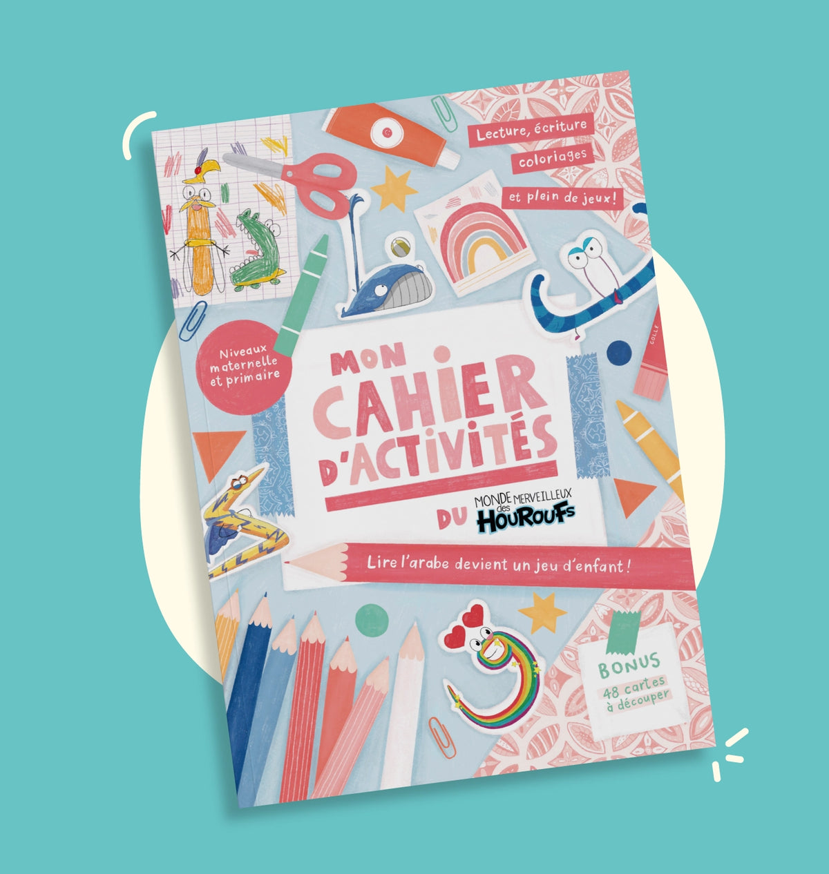 Cahier d'activités et cartes bonus pour apprendre l'arabe, par Monde Des Houroufs, avec illustrations éducatives pour enfants