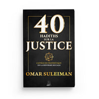 40 Hadiths Sur La Justice - Omar Suleiman - MuslimCity - Librairie Al Minhaj