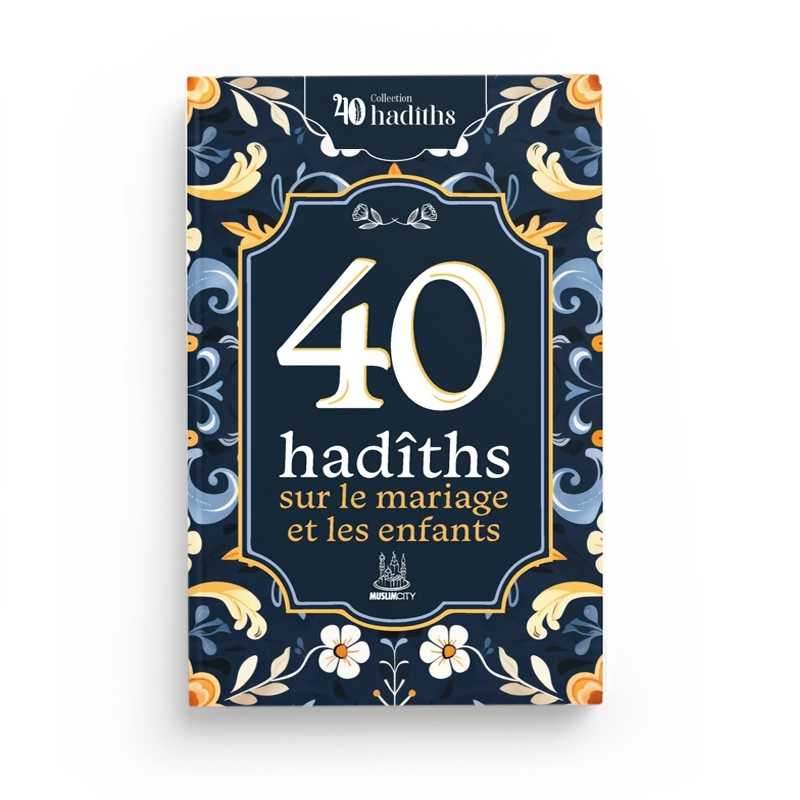 Livre "40 Hadîths sur le Mariage et les Enfants" de Muslim City, couverture avec titre en arabe et design simple.