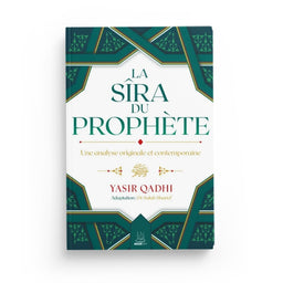 La Sîra du Prophète ﷺ – Une analyse originale et contemporaine - Yasir Qadhi - MuslimCity - Librairie Al Minhaj