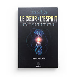 Livre "Le Cœur à l'Esprit" par Muslim City, ouvrage sur l'intelligence morale et émotionnelle du Prophète, en couverture.