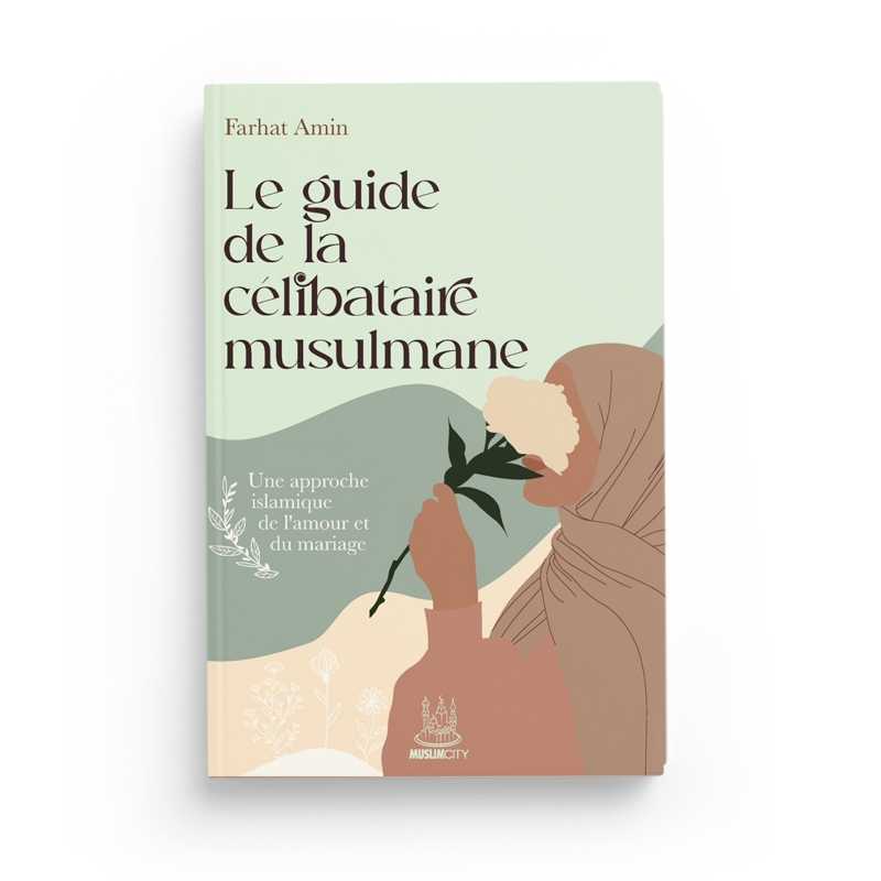 Livre "Le Guide de la Célibataire Musulmane" de Farhat Amin, couverture avec titre en arabe et images symboliques de mariage islamique.