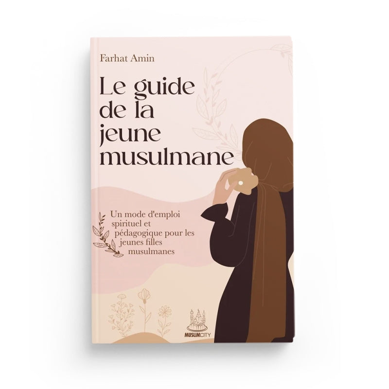 Livre "Le guide de la jeune musulmane" de Muslim City, couverture avec titre et illustrations spirituelles.