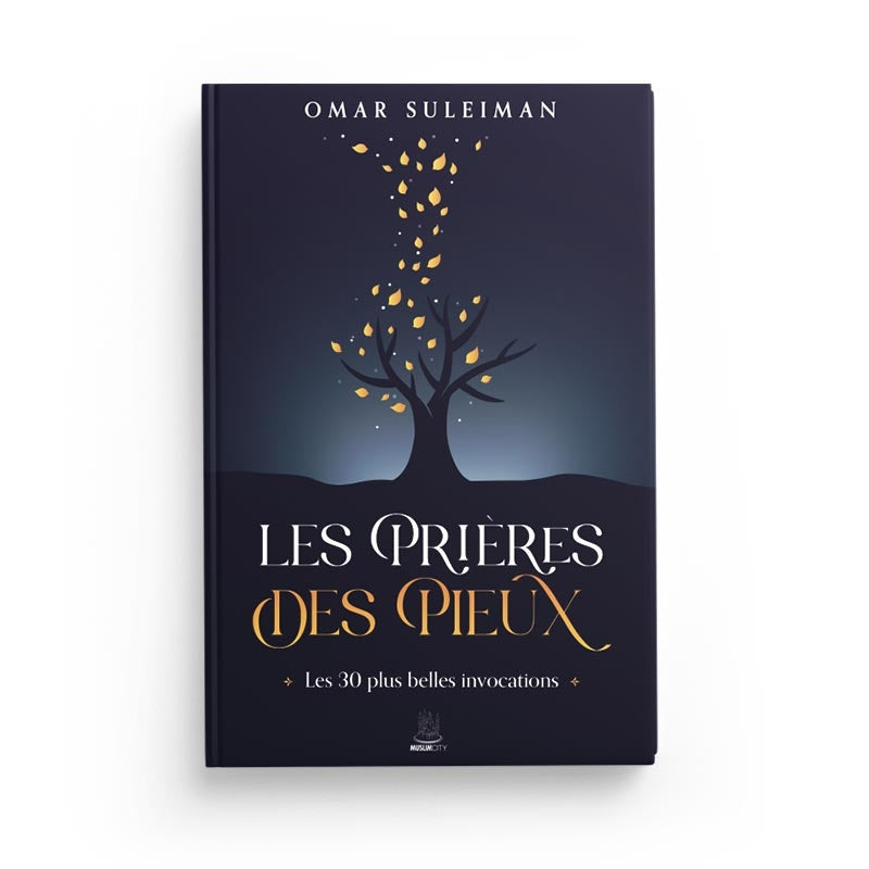Livre Les Prières des Pieux d'Omar Suleiman, publié par Muslim City, avec couverture illustrée en français.