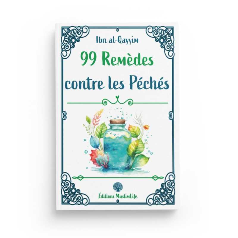 Livre "99 Remèdes contre les Péchés" d'Ibn Al-Qayyim, édition Muslim Life, couverture avec titre en arabe et détails en or.