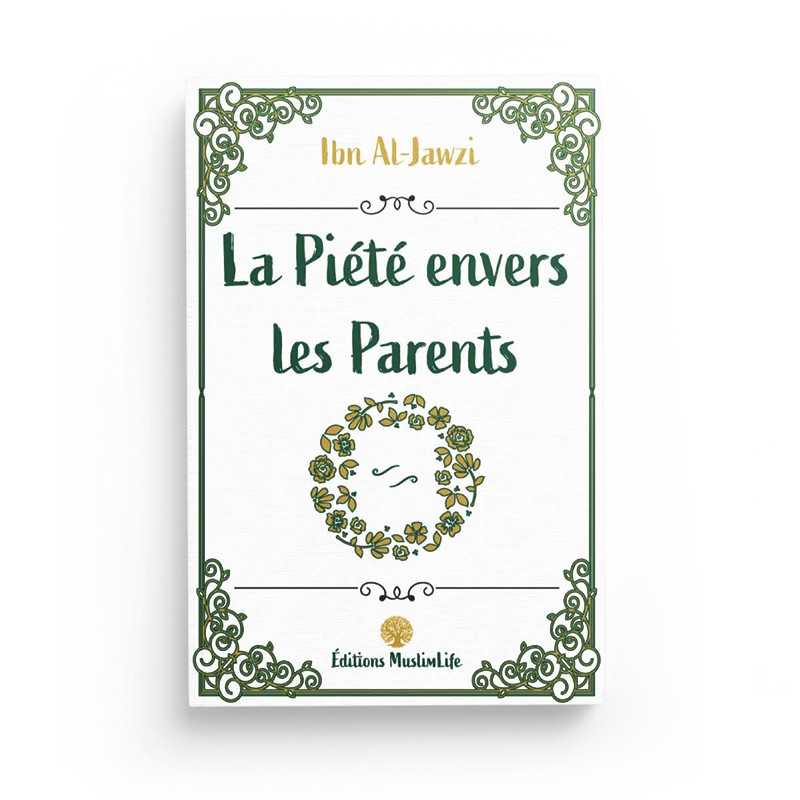 Livre "La Piété Envers Les Parents" de Muslim Life, couverture avec titre en calligraphie arabe et design élégant.