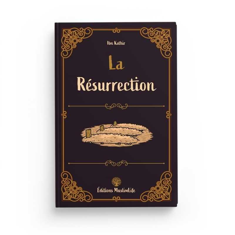 Livre La Résurrection d'Ibn Kathir par Muslim Life, couverture avec titre et design religieux, édition complète sur l'au-delà.