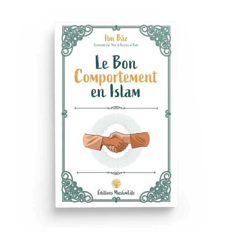 Livre "Le Bon Comportement en Islam" d'Ibn Baz, éditions Muslim Life, couverture avec titre et design sobre.
