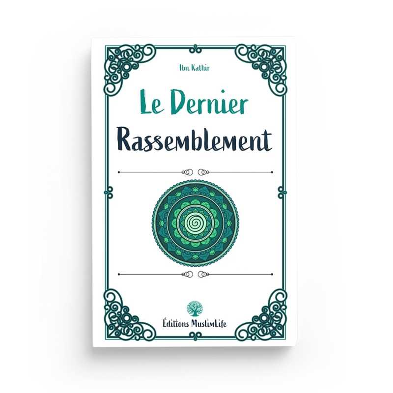 Livre "Le Dernier Rassemblement" d'Ibn Kathir, édition Muslim Life, couverture avec titre en arabe et design sobre.