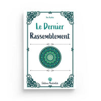 Le Dernier Rassemblement - Ibn Kathir - Editions MuslimLife - Librairie Al Minhaj