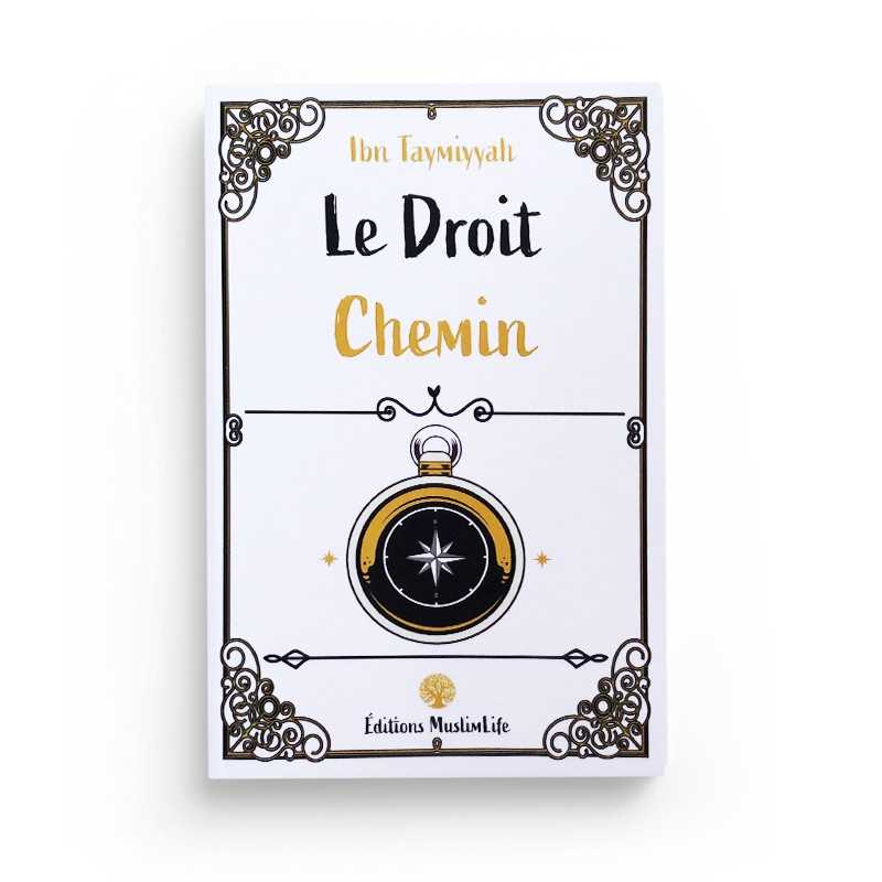 Livre Le Droit Chemin d'Ibn Taymiyyah par Muslim Life, couverture avec titre en arabe et design sobre.