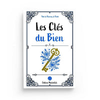Les Clés du Bien - Abd Al-Razzaq Al-Badr - Editions MuslimLife - Librairie Al Minhaj