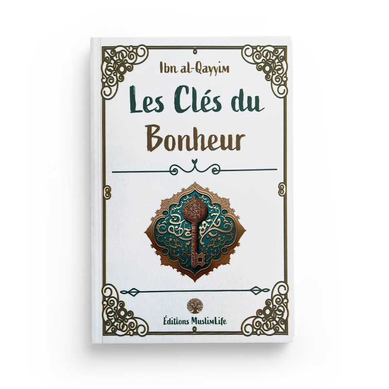Livre "Les Clés du Bonheur" d'Ibn Al-Qayyim publié par Muslim Life, couverture avec titre et design sobre.