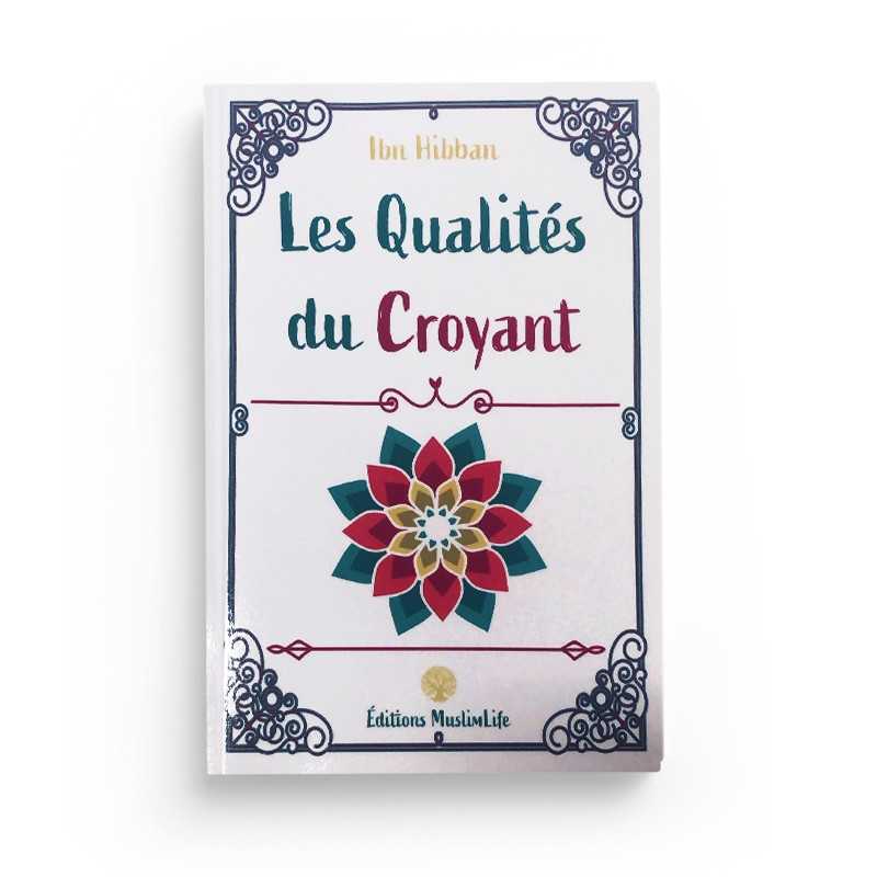 Livre "Les Qualités du Croyant" d'Ibn Hibban par Muslim Life, couverture avec titre et design sobre.