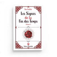 Les Signes de la Fin des Temps - Volume 1 - Ibn Kathir - Editions MuslimLife - Librairie Al Minhaj
