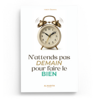 Couverture du livre N'attends pas demain pour faire le bien de Hakim Baseera, Éditions Al-Hadîth