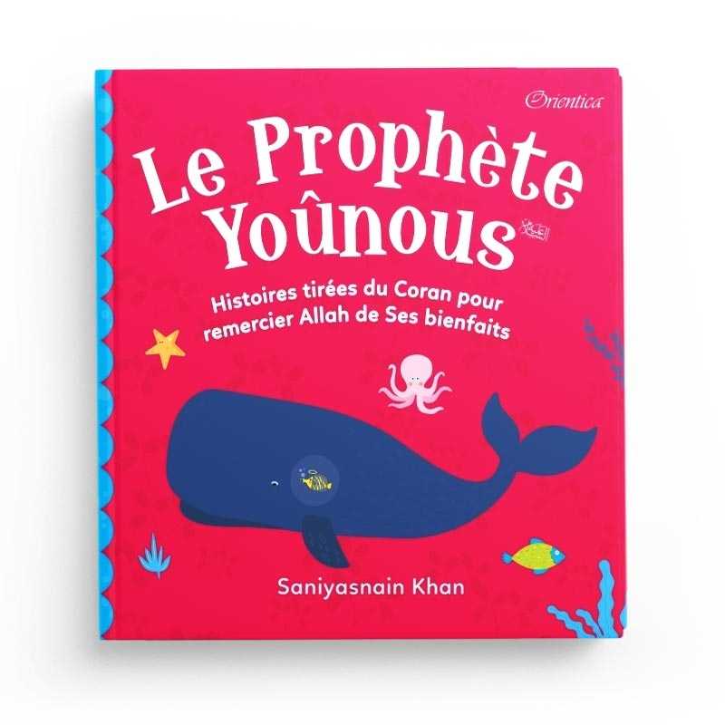 Livre Orientica Le Prophète Younous avec histoires tirées du Coran pour remercier Allah, couverture illustrée et titre visible.