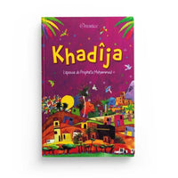 Khadîja - L'épouse du Prophète Muhammad - Saniyasnain Khan, Orientica - Librairie Al Minhaj