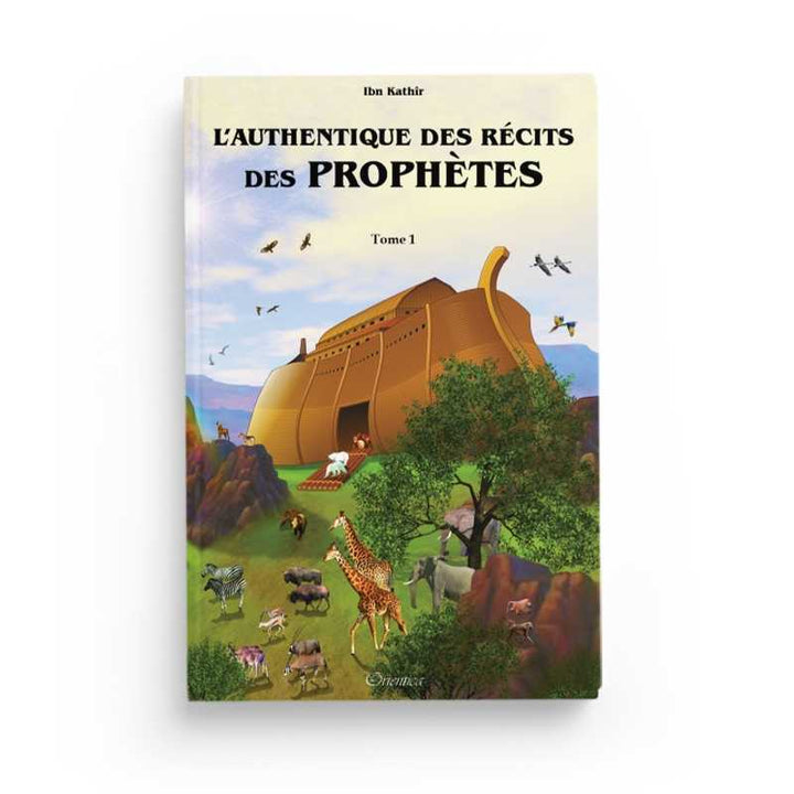 L'Authentique des Récits des Prophètes (Histoires Illustrées) - 2 Tomes, Éditions Orientica
