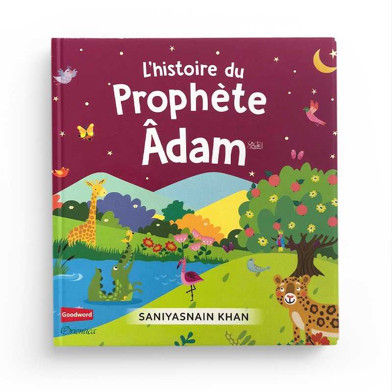 Livre enfant "L'Histoire du Prophète Adam" de Saniyasnain Khan, publié par Orientica, présentant la couverture du livre avec illustrations colorées.