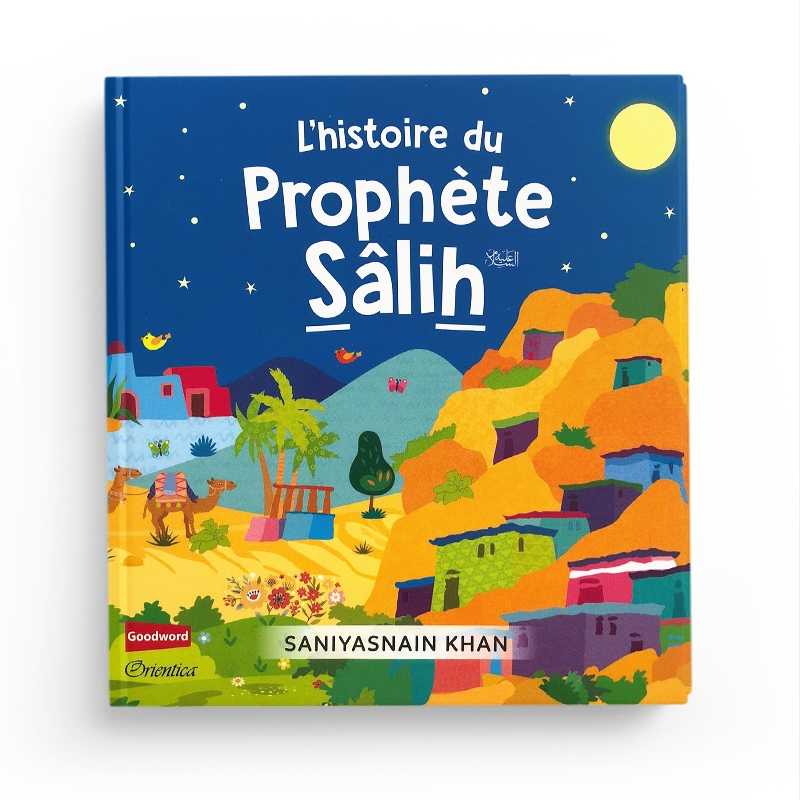 Livre enfant "L'Histoire du Prophète Sâlih" de Saniyasnain Khan, couverture avec illustrations colorées, publié par Orientica.