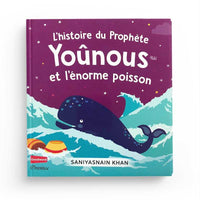 Livre pour enfants "L'Histoire du Prophète Yoûnous et l'Énorme Poisson" de Saniyasnain Khan, illustré, publié par Orientica.