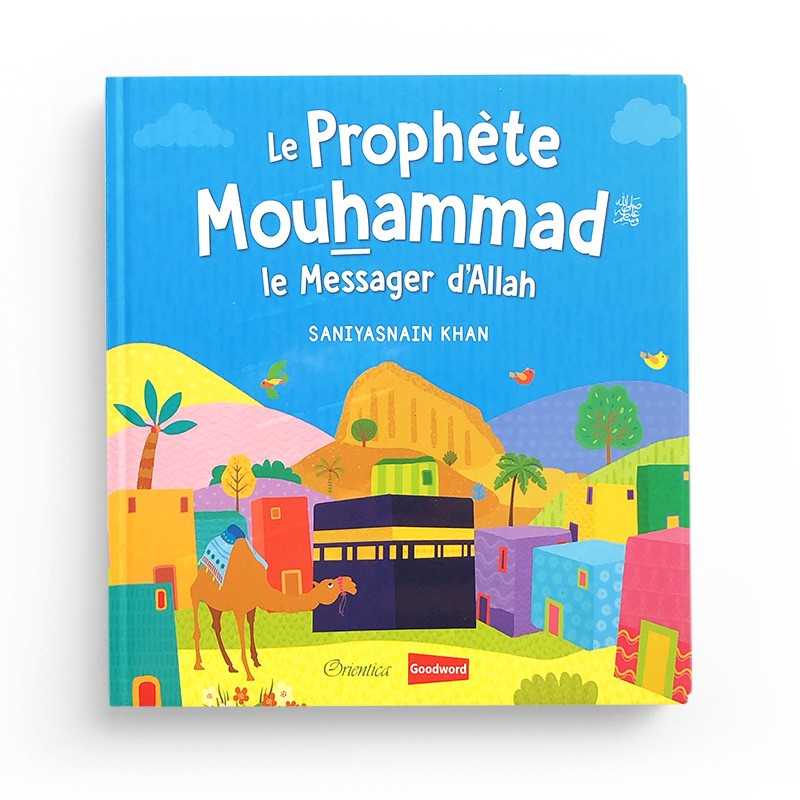 Livre pour enfants « Le Prophète Mouhammad » d'Orientica, couverture illustrée avec titre en français.