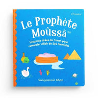 Livre pour enfants Le Prophète Moûssâ d'Orientica, histoires tirées du Coran pour remercier Allah, couverture illustrée colorée.
