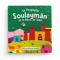 Children's book titled "Le Prophète Soulaymân et la Reine de Saba" by Saniyasnain Khan, published by Orientica.