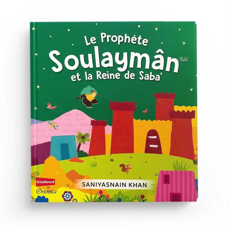 Children's book titled "Le Prophète Soulaymân et la Reine de Saba" by Saniyasnain Khan, published by Orientica.