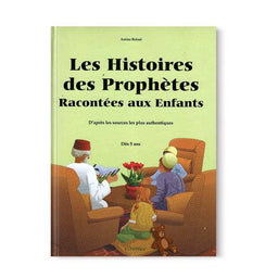 Livre pour enfants "Les Histoires des Prophètes" d'Amina Rekad, couverture cartonnée, destiné aux enfants dès 5 ans.