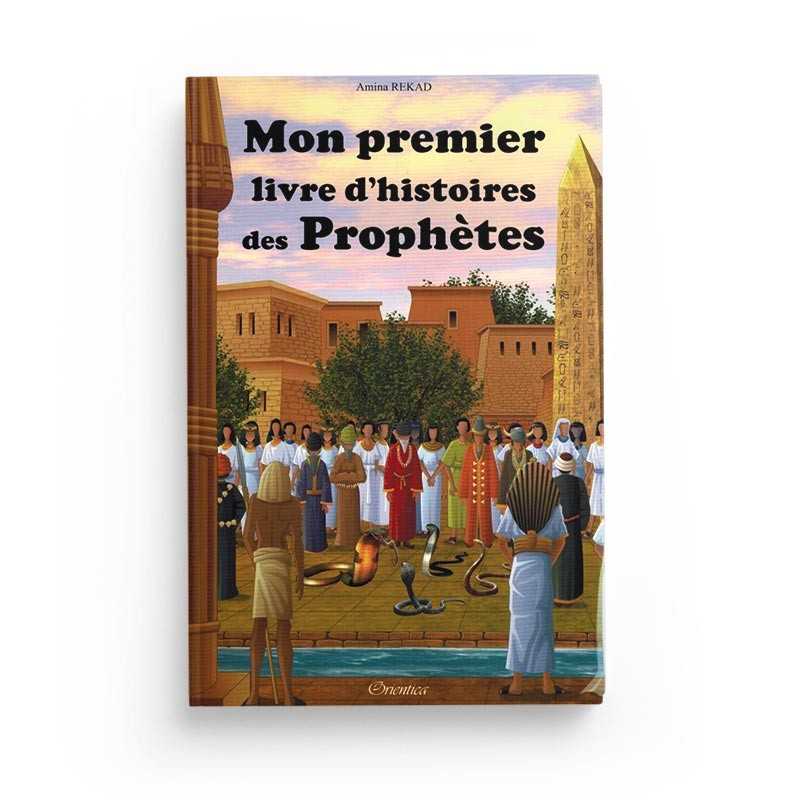 Livre pour enfant "Mon Premier Livre d'Histoires des Prophètes" d'Amina Rekad par Orientica, couverture illustrée colorée.