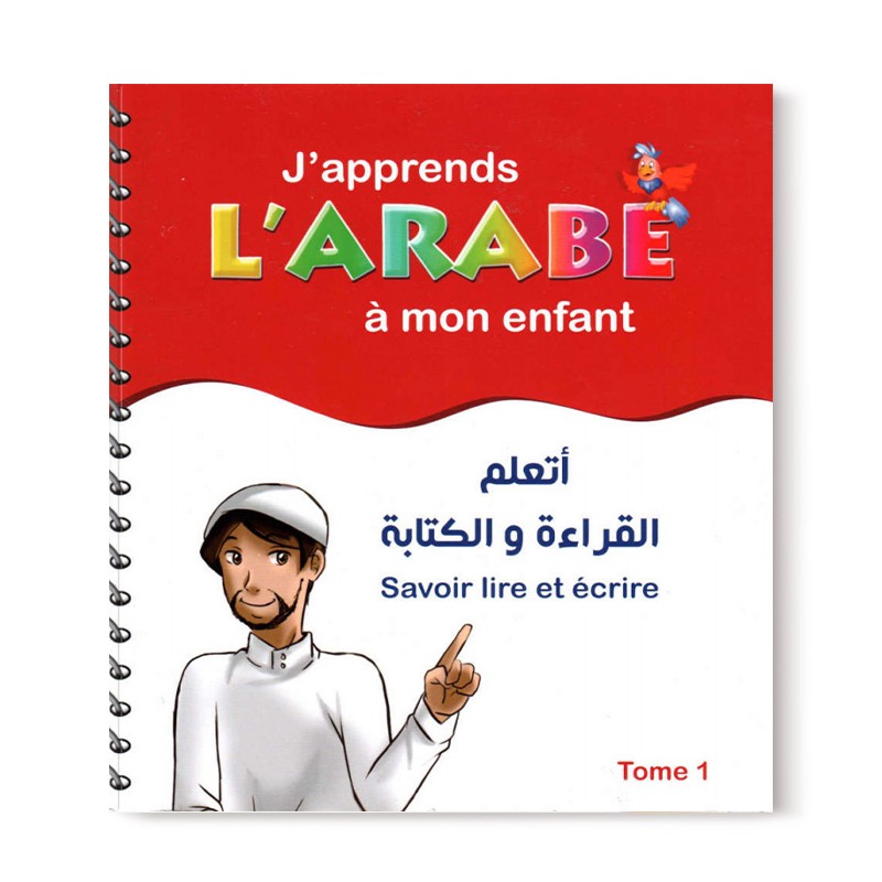Livre d'apprentissage de la langue arabe pour enfants, TOME 1, par Pixelgraf, avec pages illustrées pour apprendre à lire et écrire.