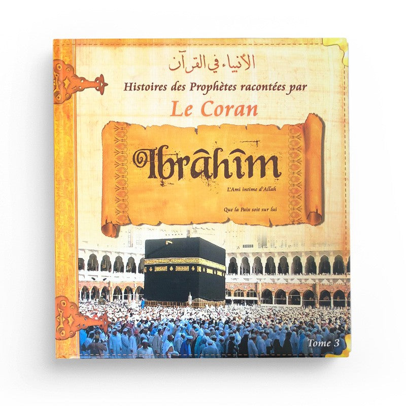 Livre pour enfant Histoires des Prophètes, tome 3, sur Abraham, publié par Pixelgraf, avec couverture illustrée colorée.