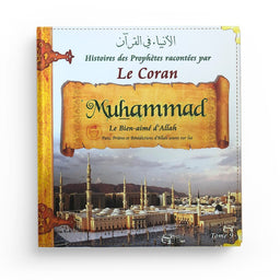 Histoires des Prophètes racontées par le Coran : Mohammad - (Tome 9) - Pixelgraf - Librairie Al Minhaj