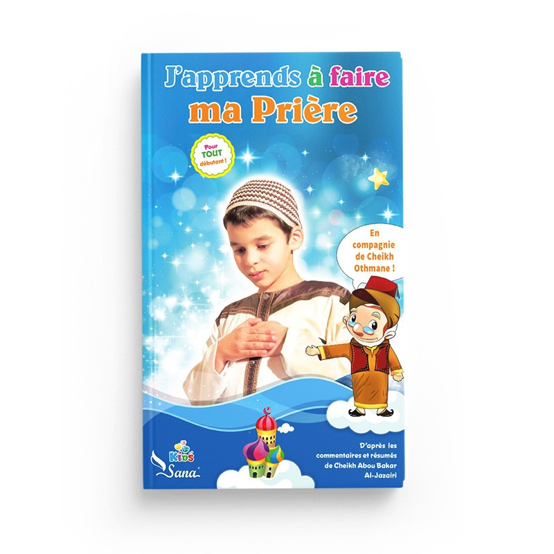 Livre pour enfant "J'apprends à faire ma prière" pour garçon, édition Sana, avec illustrations éducatives et pages colorées.