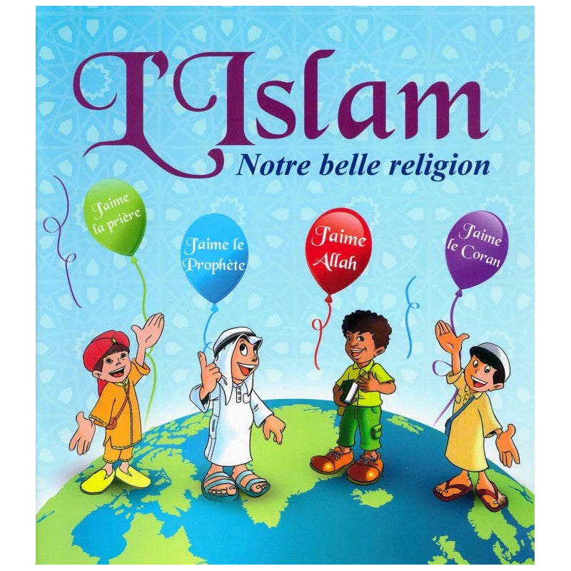 Livre enfant Pixelgraf L'Islam, Notre Belle Religion, couverture colorée avec illustrations éducatives sur l'islam.