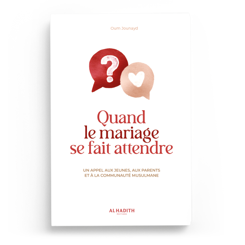 Couverture du livre Quand le mariage se fait attendre de Oum Jounayd, Éditions Al-Hadîth