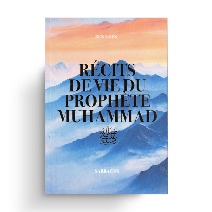Couverture du livre Récits de vie du Prophète Muhammad de Renaud K., publié par Sarrazins
