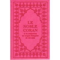 Le Coran en arabe et français, format 15x22 cm, rose fuchsia, édition Sana, avec texte arabe et traduction en français.