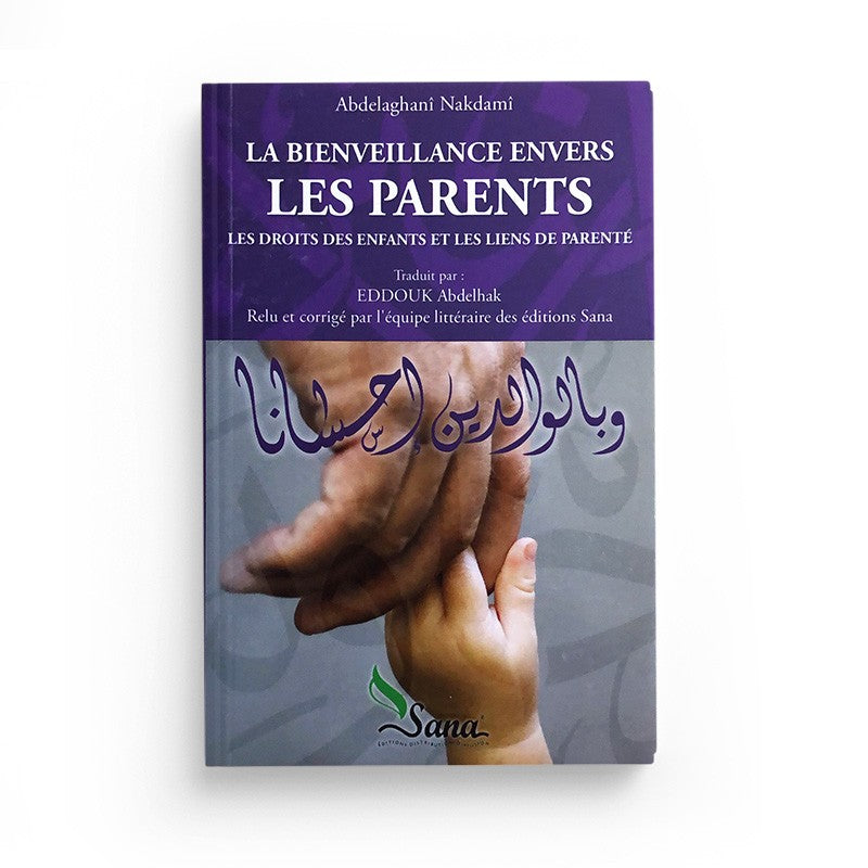 Livre La Bienveillance envers les Parents par Sana Edition, couverture avec titre et design élégant.