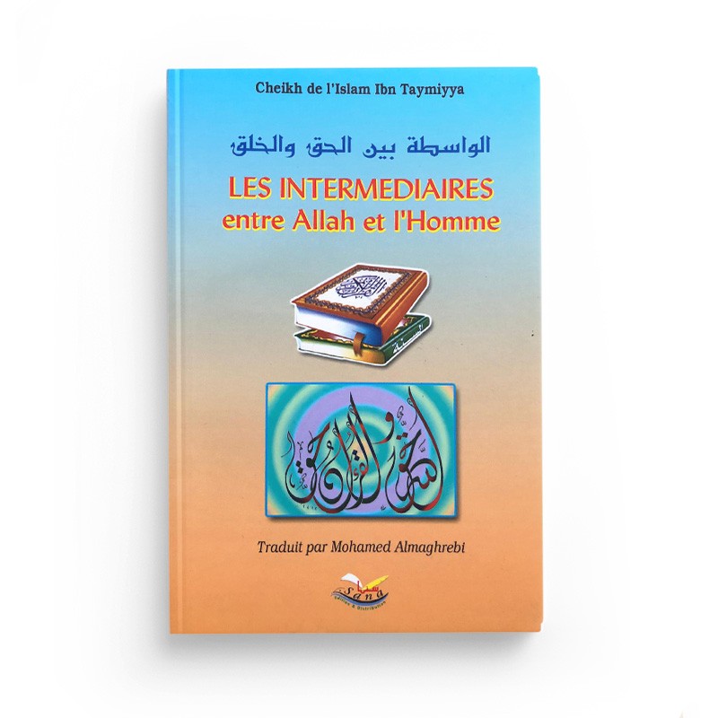 Livre de Sana Édition sur les intermédiaires entre Allah et l'homme selon Ibn Taymiyya, couverture avec titre et logo.