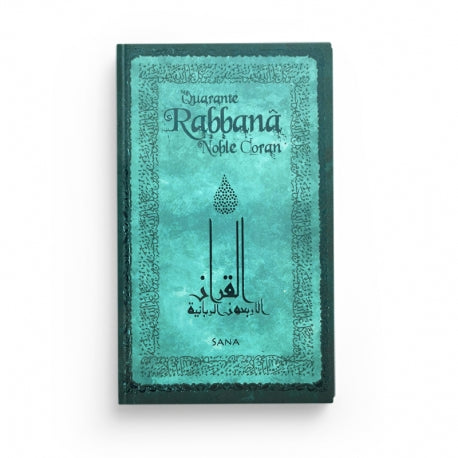 Livre de poche Quarante Rabbana du Noble Coran Sana Éditions, ouvert avec texte en arabe, français et phonétique visible.