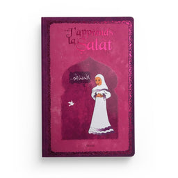 J'apprends la Salât (Version Fille), Format Poche - MAHREZ L'ANDOULSI - EDITIONS SANA - Librairie Al Minhaj