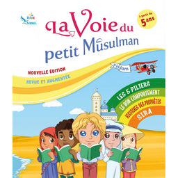 Livre pour enfants SanaKids La Voie Du Petit Musulman 1, nouvelle édition revue et augmentée, couverture avec illustrations colorées.