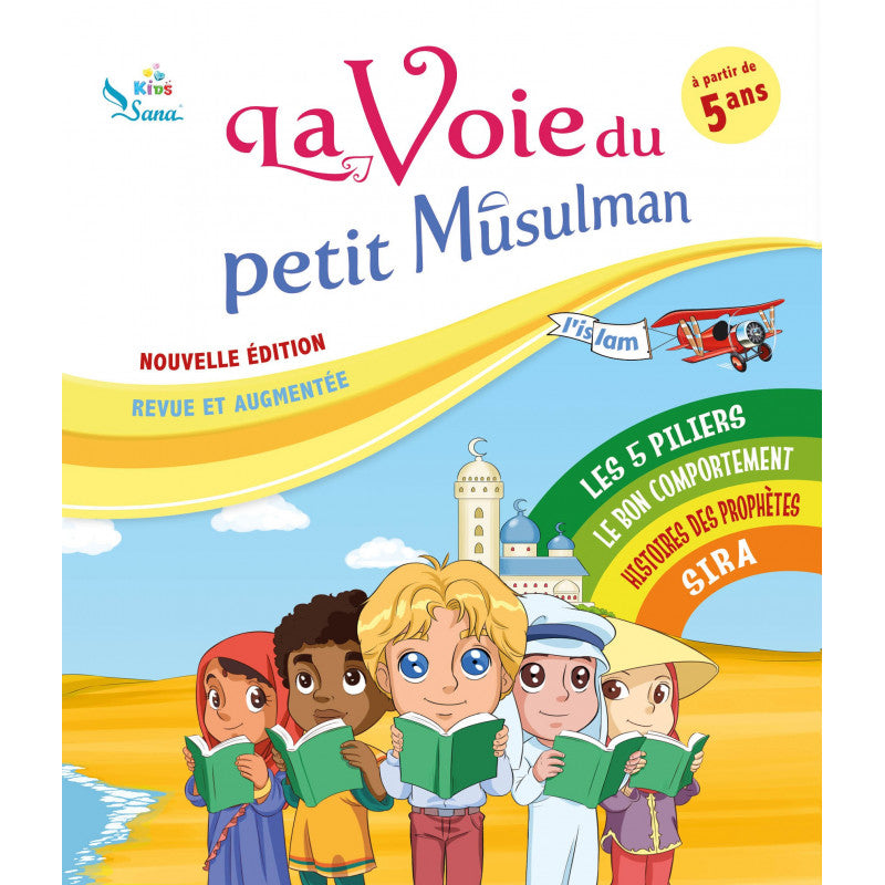 Livre pour enfants SanaKids La Voie Du Petit Musulman 1, nouvelle édition revue et augmentée, couverture avec illustrations colorées.