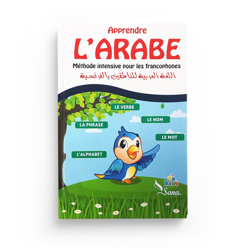 Méthode intensive pour apprendre l’arabe, livre pour francophones de Sana Kids, avec pages illustrées et exercices éducatifs.