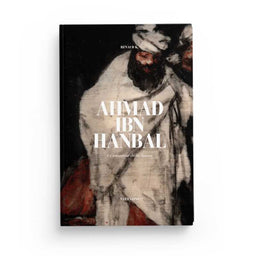Ahmad Ibn Hanbal - Renaud K. - Sarrazins - Librairie Al Minhaj