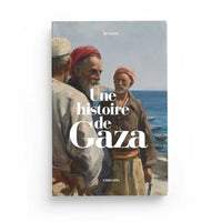 Une histoire de Gaza - Renaud Kingler - Editions Sarrazins - Librairie Al Minhaj