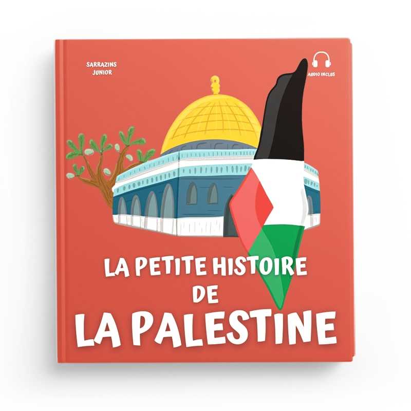 Livre pour enfant "La Petite Histoire de la Palestine" de Sarrazins, couverture avec titre et illustrations colorées.